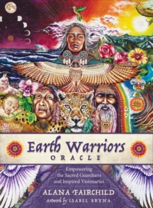 Image for Earth Warriors Oracle - Second Edition : Empowering the Sacred Guardian and Inspired Visionaries
