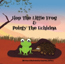 Image for Hop The Little Frog & Pointy The Echidna