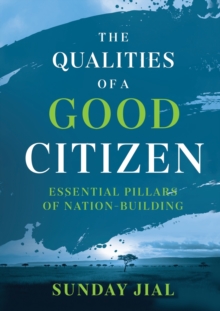 Qualities of a Good Citizen Essential Pillars of Nation-Building