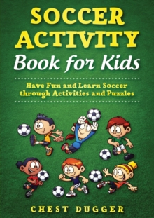 Image for Youth Soccer Dribbling Skills and Drills : 100 Soccer Drills and Training Tips to Dribble Past the Competition