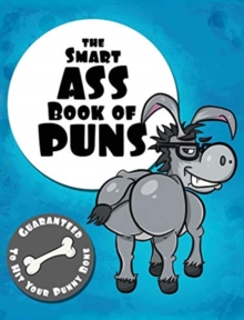 Image for The Smart Ass Book of Puns