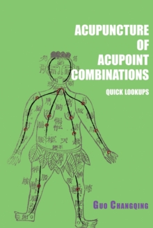 Image for Acupuncture of acupoint combinations quick lookups