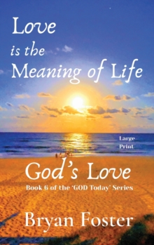 Image for Love is the Meaning of Life : GOD's Love