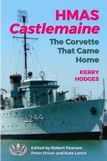 Image for HMAS Castlemaine : The Corvette That Came Home