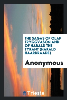 Image for The Sagas of Olaf Tryggvason and of Harald the Tyrant (Harald Haardraade)
