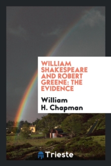Image for William Shakespeare and Robert Greene : The Evidence