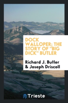 Image for Dock Walloper; The Story of Big Dick Butler