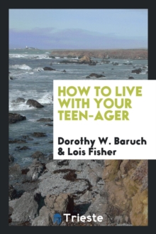 Image for How to Live with Your Teen-Ager