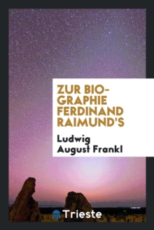 Image for Zur Biographie Ferdinand Raimund's