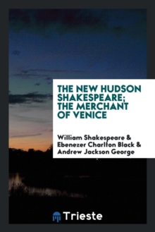 Image for The New Hudson Shakespeare; The Merchant of Venice