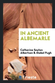 Image for In Ancient Albemarle