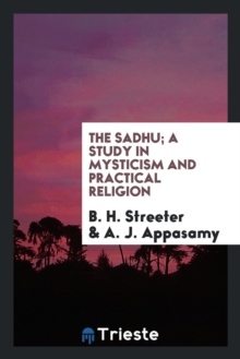 Image for The Sadhu; A Study in Mysticism and Practical Religion