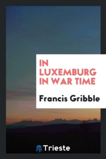 Image for In Luxemburg in War Time