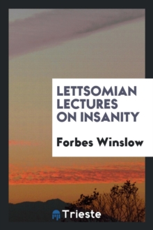 Image for Lettsomian Lectures on Insanity