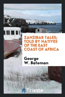 Image for Zanzibar tales told by natives of the east coast of Africa