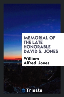 Image for Memorial of the Late Honorable David S. Jones