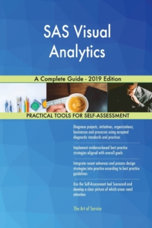 SAS Visual Analytics A Complete Guide – 2019 Edition