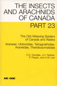 Image for The Orb-weaving Spiders of Canada and Alaska: Araneae:uloboridae, Tetragnathidae, Araneidae, Theridiosomatidae.