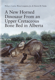 Image for A new horned dinosaur from an Upper Cretaceous bone bed in Alberta