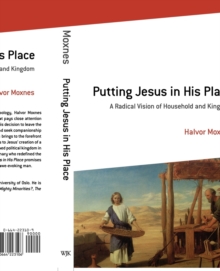 Image for Putting Jesus in His Place : A Radical Vision of Household and Kingdom