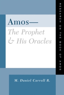 Image for Amos--The Prophet and His Oracles
