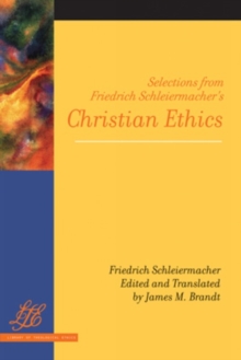 Image for Selections from Friedrich Schleiermacher's Christian Ethics