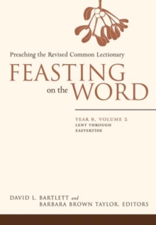 Image for Feasting on the Word  : preaching the revised common lectionary