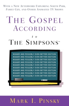 Image for The Gospel According to the "Simpsons" : Bigger and Possibly Even Better Edition