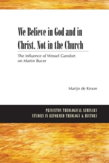 Image for We Believe in God and in Christ. Not in the Church