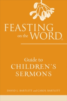 Image for Feasting on the Word Guide to Children's Sermons