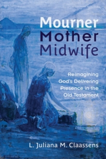 Image for Mourner, Mother, Midwife