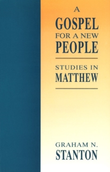 Image for A Gospel for a New People : Studies in Matthew