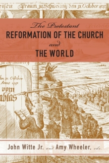 Image for The Protestant Reformation of the Church and the World