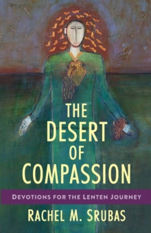 Image for The desert of compassion  : devotions for the Lenten journey