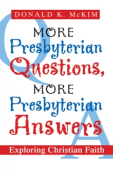 Image for More Presbyterian Questions, More Presbyterian Answers : Exploring Christian Faith