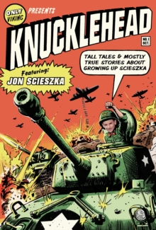 Image for Knucklehead : Tall Tales and Mostly True Stories about Growing Up Scieszka