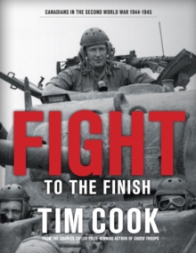 Image for Fight to the finish  : Canadians in the Second World War, 1944-1945Volume 2
