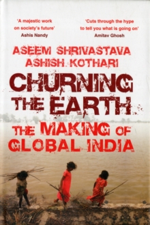 Image for Churning the Earth : The Making of Global India