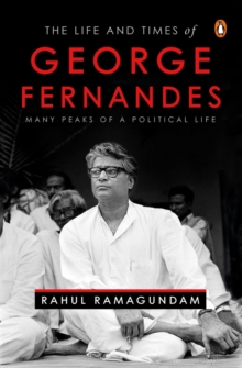 Image for The life and times of George Fernandes  : many peaks of a political life