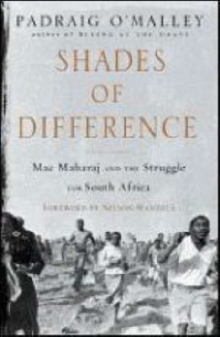 Image for Shades of Difference : MAC Maharaj and the Struggle for South Africa