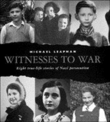 Image for Witnesses to war  : eight true-life stories of Nazi persecution