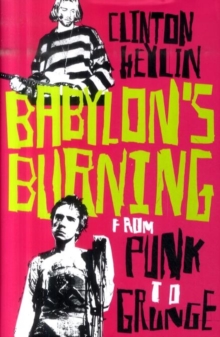 Image for Babylon's burning  : from punk to grunge