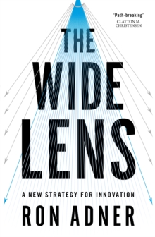 The Wide Lens: A New Strategy for Innovation