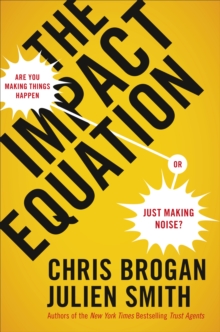 Image for The impact equation: are you making things happen or just making noise?