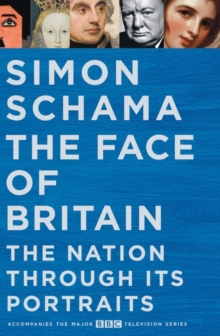 Image for The face of Britain  : the nation through its portraits