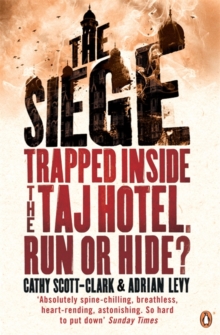 The Siege: Trapped Inside the Taj Hotel. Run or Hide?