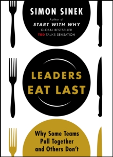 Image for Leaders eat last  : why some teams pull together and other don't