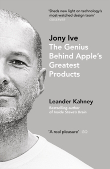 Image for Jony Ive  : the genius behind Apple's greatest products