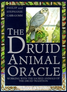 Image for The Druid Animal Oracle : Working with the Sacred Animals of the Druid Tradition