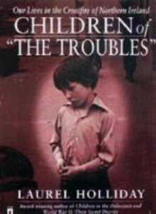 Image for Children of "the troubles"  : our lives in the crossfire of Northern Ireland